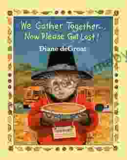 We Gather Together : Now Please Get Lost (Gilbert and Friends)