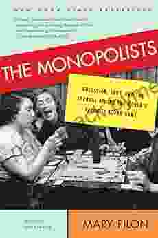 The Monopolists: Obsession Fury And The Scandal Behind The World S Favorite Board Game