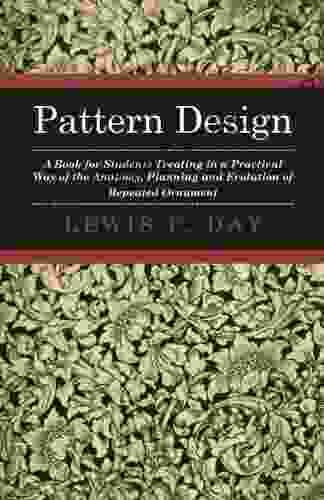 Pattern Design A For Students Treating In A Practical Way Of The Anatomy Planning Evolution Of Repeated Ornament