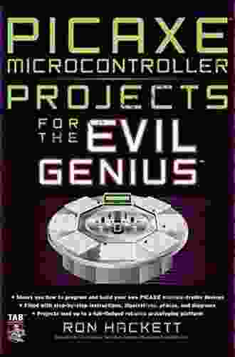 PICAXE Microcontroller Projects For The Evil Genius