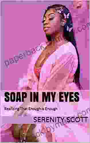 Soap in My Eyes: Realizing That Enough is Enough