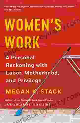 Women S Work: A Reckoning With Work And Home