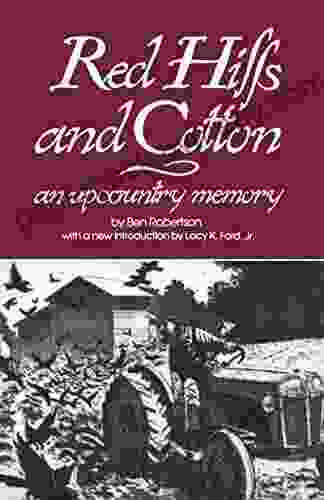 Red Hills and Cotton: An Upcountry Memory (Southern Classics)