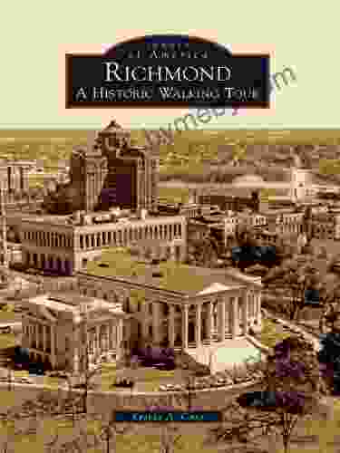 Richmond: A Historic Walking Tour (Images of America)