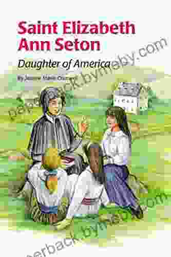 Saint Elizabeth Ann Seton: Daughter of America (Encounter the Saints 3)