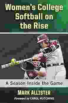 Women s College Softball on the Rise: A Season Inside the Game