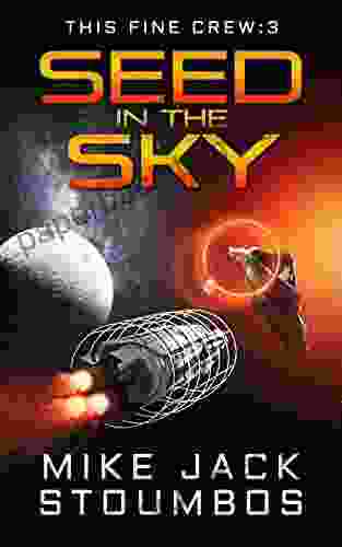 Seed In The Sky (This Fine Crew 3)