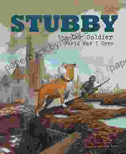 Stubby the Dog Soldier: World War I Hero (Animal Heroes)