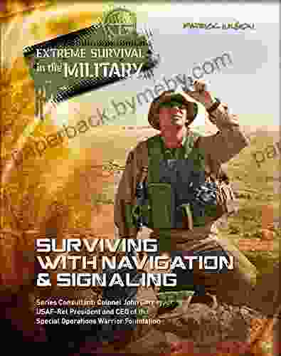 Surviving with Navigation Signaling (Extreme Survival in the Military)