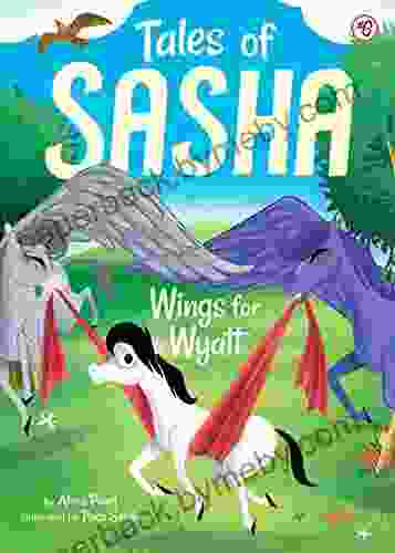 Tales of Sasha 6: Wings for Wyatt