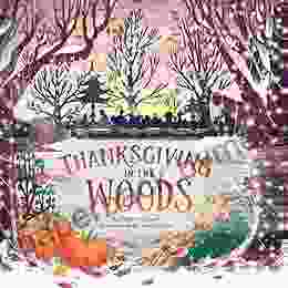 Thanksgiving In The Woods Phyllis Alsdurf