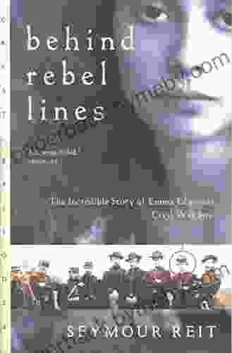 Behind Rebel Lines: The Incredible Story of Emma Edmonds Civil War Spy (Great Episodes)