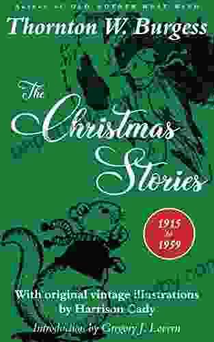 The Christmas Stories: With Original Vintage Illustrations by Harrison Cady and Others