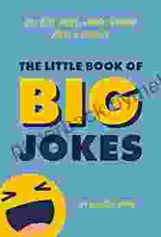 The Little Of Big Jokes: The Best Jokes Knock Knock Jokes Riddles