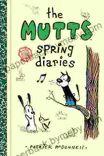 The Mutts Spring Diaries (Mutts Kids 4)