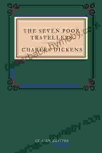 The Seven Poor Travellers: With Original Illustrations