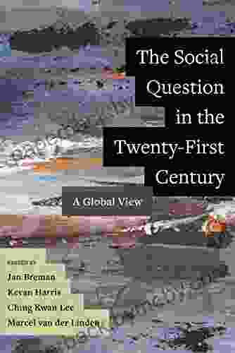 The Social Question In The Twenty First Century: A Global View