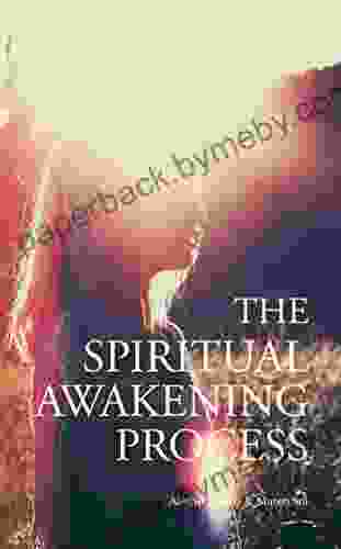 The Spiritual Awakening Process Mateo Sol