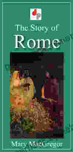 The Story Of Rome (Illustrated)