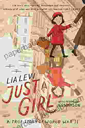 Just a Girl: A True Story of World War II