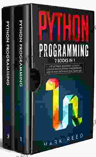 Python Programming: 2 in 1: The Ultimate Beginners Guides To Mastering Python Programming with Practical Exercises Quickly (Computer Programming)