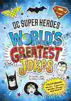 DC Super Heroes World s Greatest Jokes: Featuring Batman Superman Wonder Woman and More