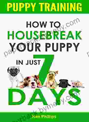 Puppy Training: How To Housebreak Your Puppy In Just 7 Days