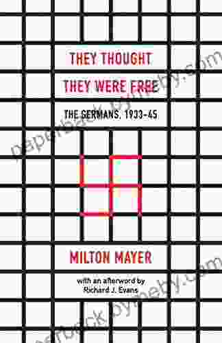 They Thought They Were Free: The Germans 1933 45