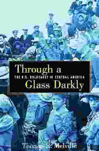 Through a Glass Darkly Thomas R Melville