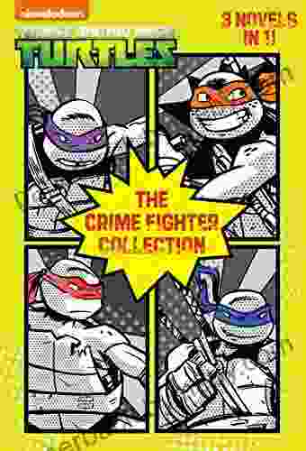 The Crime Fighter Collection (Teenage Mutant Ninja Turtles)