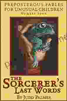 THE SORCERER S LAST WORDS (Prepost Fable Unusual Children 4)