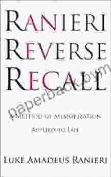 Ranieri Reverse Recall: A Method Of Memorization Applied To Life