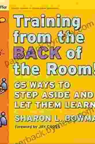 Training From the Back of the Room : 65 Ways to Step Aside and Let Them Learn