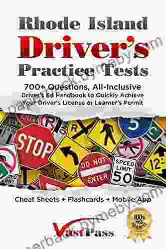 Rhode Island Driver s Practice Tests: 700+ Questions All Inclusive Driver s Ed Handbook to Quickly achieve your Driver s License or Learner s Permit (Cheat Sheets + Digital Flashcards + Mobile App)