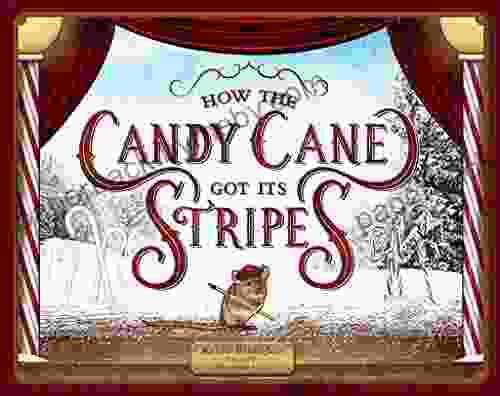 How the Candy Cane Got Its Stripes: A Christmas Tale