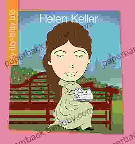 Helen Keller (My Early Library: My Itty Bitty Bio)