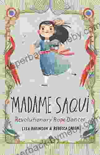 Madame Saqui: Revolutionary Rope Dancer