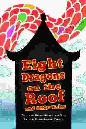 Eight Dragons On The Roof And Other Tales