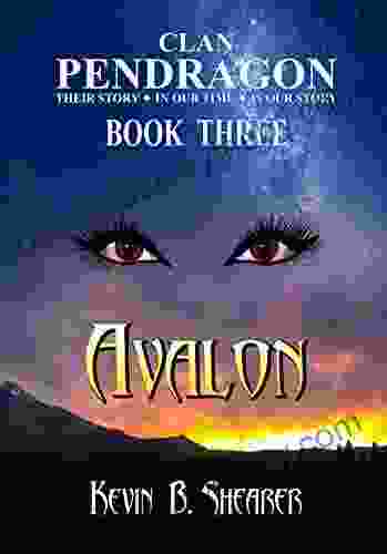 Clan Pendragon: Avalon Kevin B Shearer