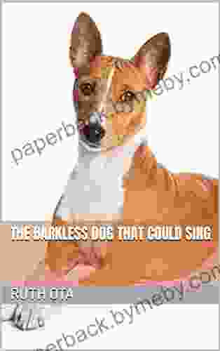 THE BARKLESS DOG THAT COULD SING