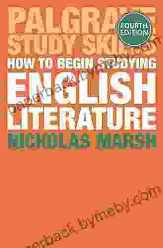 How To Begin Studying English Literature (Bloomsbury Study Skills)