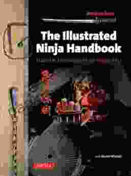 Illustrated Ninja Handbook: Hidden Techniques Of Ninjutsu