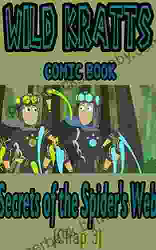 Wild Kratts comic book: Secrets of the Spider s Web Chap 3