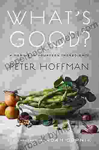 What S Good?: A Memoir In Fourteen Ingredients