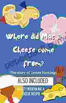 Where did Macaroni Cheese Come From? African American History for Kids The Story of James Hemings and Thomas Jefferson