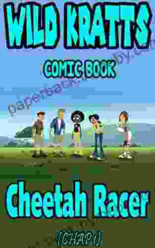 Wild Kratts Comic Book: Cheetah Racer Chap 1